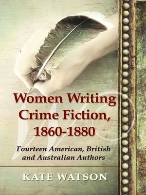 cover image of Women Writing Crime Fiction, 1860-1880